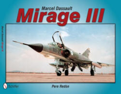 Marcel Dassault Mirage III - Pere Redon (ISBN: 9780764343704)
