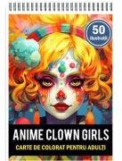 Carte de colorat pentru adulti, 50 de ilustratii, Anime Clown Girls (ISBN: 3874783780407)