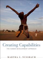 Creating Capabilities - Martha Nussbaum (2013)