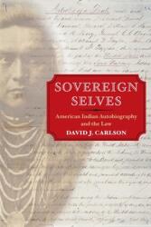 Sovereign Selves: American Indian Autobiography and the Law (ISBN: 9780252072666)