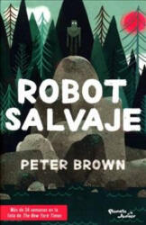 Robot Salvaje - Peter Brown (ISBN: 9786070751745)