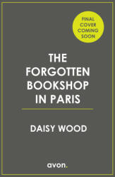 Forgotten Bookshop in Paris - Daisy Wood (ISBN: 9780008525248)