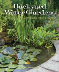 Backyard Water Gardens - Veronica Lorson Fowler (2013)