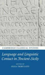 Language and Linguistic Contact in Ancient Sicily - Olga Tribulato (2012)