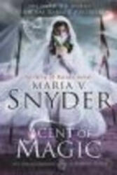 Scent Of Magic - Maria V Snyder (2013)