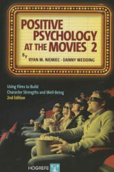 Positive Psychology at the Movies - Ryan M. Niemiec, Danny Wedding (2013)