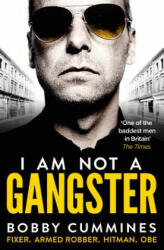 I Am Not A Gangster - Bobby Cummines (ISBN: 9780091960063)