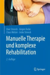 Manuelle Therapie und komplexe Rehabilitation - Uwe Streeck, Jürgen Focke, Claus Melzer, Jesko Streeck (ISBN: 9783662488027)