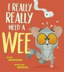 I Really, Really Need a Wee! - Karl Newson (ISBN: 9781788817851)