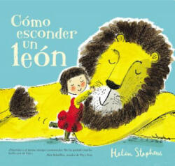 Como esconder un leon / How To Hide a Lion - Helen Stephens (ISBN: 9788448850784)