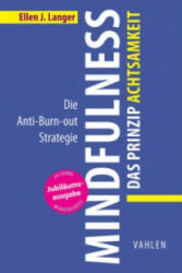 Mindfulness - Das Prinzip Achtsamkeit - Ellen J. Langer (ISBN: 9783800649167)