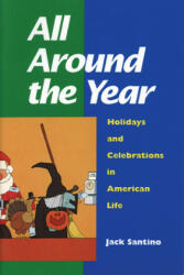 All Around the Year - Jack Santino (ISBN: 9780252065163)