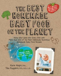 Best Homemade Baby Food on the Planet - Karin Knight (2010)