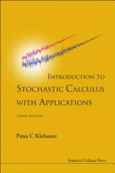 Introduction To Stochastic Calculus With Applications (3rd Edition) - Fima C Klebaner (ISBN: 9781848168329)