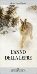 L'anno della lepre - Arto Paasilinna, E. Boella (ISBN: 9788870910407)