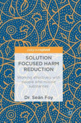 Solution Focused Harm Reduction - Sean Foy (ISBN: 9783319723341)