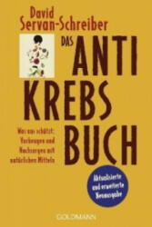 Das Antikrebs-Buch - David Servan-Schreiber, Heike Schlatterer, Ursel Schäfer (ISBN: 9783442155583)