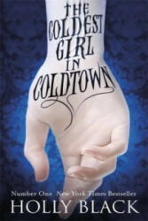 Coldest Girl in Coldtown - Holly Black (ISBN: 9781780621715)