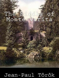 The Riddle of Monte Verita - Jean-Paul Torok, John Pugmire (ISBN: 9781470086558)