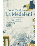 La Medeleni. Hotarul nestatornic. Drumuri. Intre vanturi - Ionel Teodoreanu (ISBN: 9786306538119)