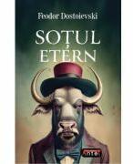 Sotul etern - F. M. Dostoievski (ISBN: 9789736365812)