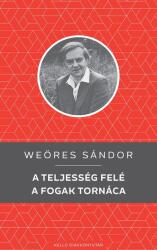 A teljesség felé. A fogak tornáca (ISBN: 9789634550525)