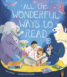 All the Wonderful Ways to Read - Laura Baker (ISBN: 9781801044165)