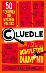 Cluedle - The Case of the Dumpleton Diamond (ISBN: 9781035053599)