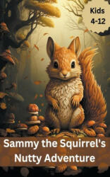 Sammy the Squirrel's Nutty Adventure (2023)