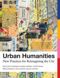 Urban Humanities - Dana Cuff, Loukaitou-Sideris, Anastasia (Professor, UCLA Luskin School of Public Affairs), Presner, Todd (Chair, University of California, Los Angeles), Zubiaurre, Maite (Professor, UCLA), Jonathan Jae-an (2020)