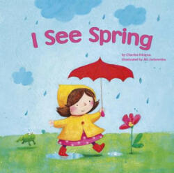 I See Spring - Charles Ghigna, A. G. Jatkowska (2011)