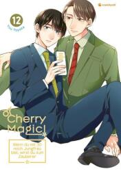 Cherry Magic! - Wenn du mit 30 noch Jungfrau bist, wirst du zum Zauberer - Band 12 (2024)