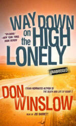 WAY DOWN ON THE HIGH LONELY - WINSLOW DON (2023)