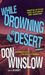 WHILE DROWNING IN THE DESERT - WINSLOW DON (2023)