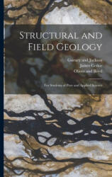 Structural and Field Geology: For Students of Pure and Applied Science - Gurney and Jackson, Oliver And Boyd (2022)