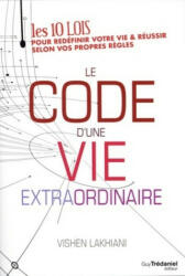 Le code d'une vie extraordinaire - Vishen Lakhiani (ISBN: 9782813216441)