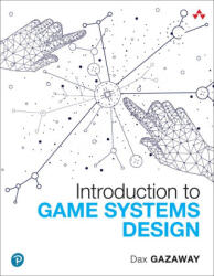 Introduction to Game Systems Design - Dax Gazaway (2021)