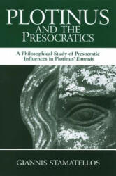 Plotinus and the Presocratics - Giannis Stamatellos (2008)