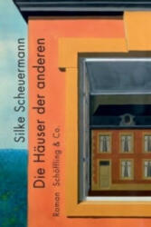 Die Häuser der anderen - Silke Scheuermann (2012)