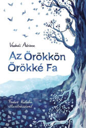 Az Örökkön Örökké Fa (ISBN: 9789635875931)