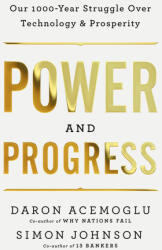 Power and Progress - Simon Johnson (ISBN: 9781541702547)