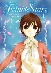 Twinkle Stars, Vol. 1 - Natsuki Takaya (ISBN: 9780316360234)