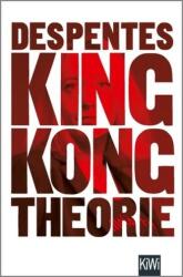 Teoria King Kong (ISBN: 9783462052398)