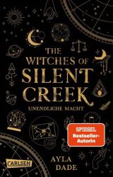 The Witches of Silent Creek 1: Unendliche Macht (ISBN: 9783551321459)