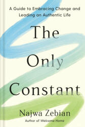 The Only Constant: A Guide to Embracing Change and Leading an Authentic Life (ISBN: 9780593580561)