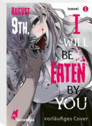 August 9th, I will be eaten by you 1 - Jens Ossa (ISBN: 9783551622464)