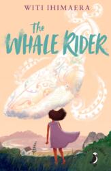 The Whale Rider - Witi Ihimaera (ISBN: 9780241669983)