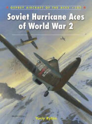 Soviet Hurricane Aces of World War 2 - Yuriy Rybin (ISBN: 9781849087414)