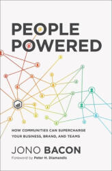 People Powered - Jono Bacon, Peter H. Diamandis (ISBN: 9781400214914)