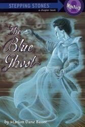 The Blue Ghost (ISBN: 9780375833397)